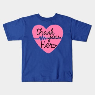 To All Healthcare Heroes Thank you Quote Artwork Kids T-Shirt